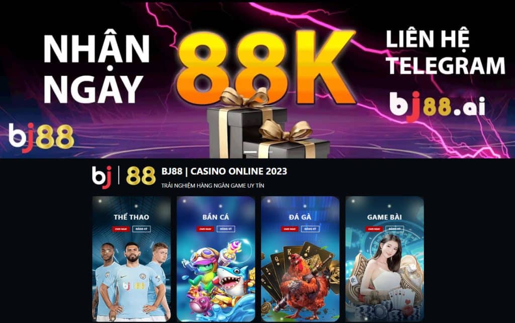 Freebet 88K, Bj88 tặng 88k tiền thưởng, Tiền thưởng miễn phí Bj88